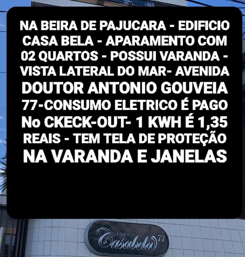 Na Beira De Pajucara - Edificio Casa Bela - Aparamento Com 02 Quartos - Possui Varanda - Vista Lateral Do Mar- Avenida Doutor Antonio Gouveia 77-Consumo Eletrico E Pago No Ckeck-Out- 1 Kwh E 1,35 Reais - Tem Tela De Protecao Na Varanda E Janelas Maceió Exterior foto